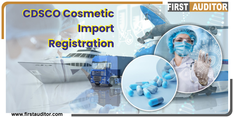 cdsco cosmetic import registration service in chennai