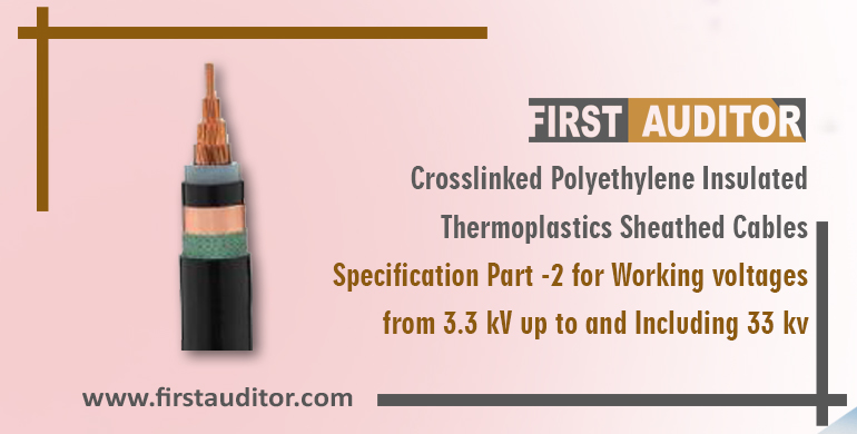 Crosslinked polyethylene insulated Thermoplastics sheathed cables-Specification Part 2 for working voltages from 3.3 kV up to and including 33 kV