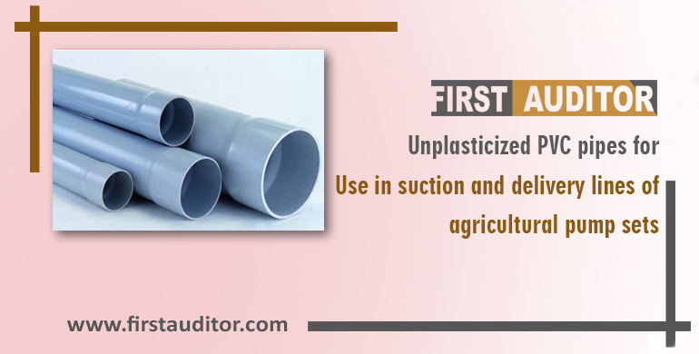 Unplasticized PVC pipes for use in suction and delivery lines of agricultural pump sets